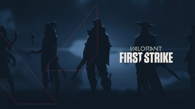 VALORANT First Strike